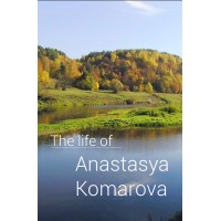 The life of Anastasya Komarova